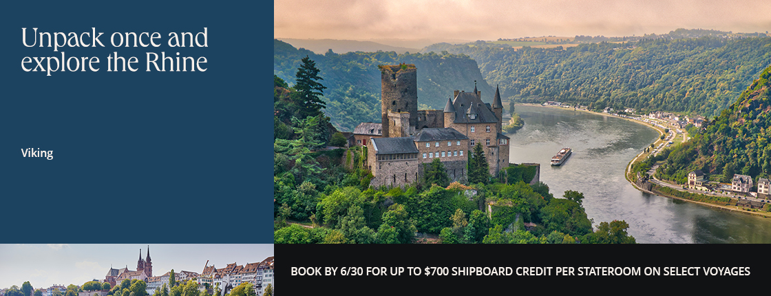 Unpack once and explore the Rhine with Viking. Book by 6/30 for up to $700 shipboard credit per stateroom on select voyages.